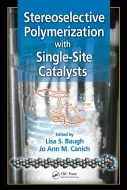 Stereoselective Polymerization With Single Site Catalysts Crc Press 2007