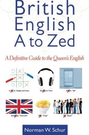 British English from A to Zed - A Definitive Guide to the Queen's English.epub