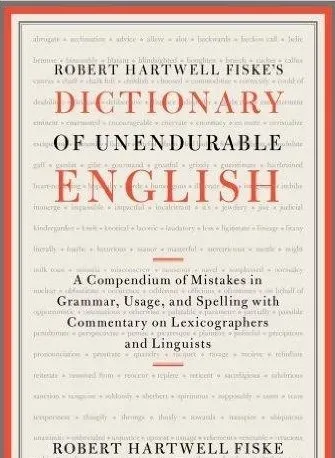 Robert Hartwell Fiske's Dictionary of Unendurable English.epub