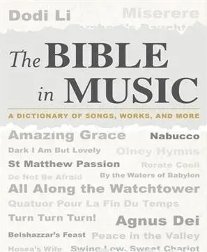 The Bible in Music - A Dictionary of Songs Works and More.epub