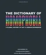 The Dictionary of Homophobia - A Global History of Gay Lesbian Experience.epub